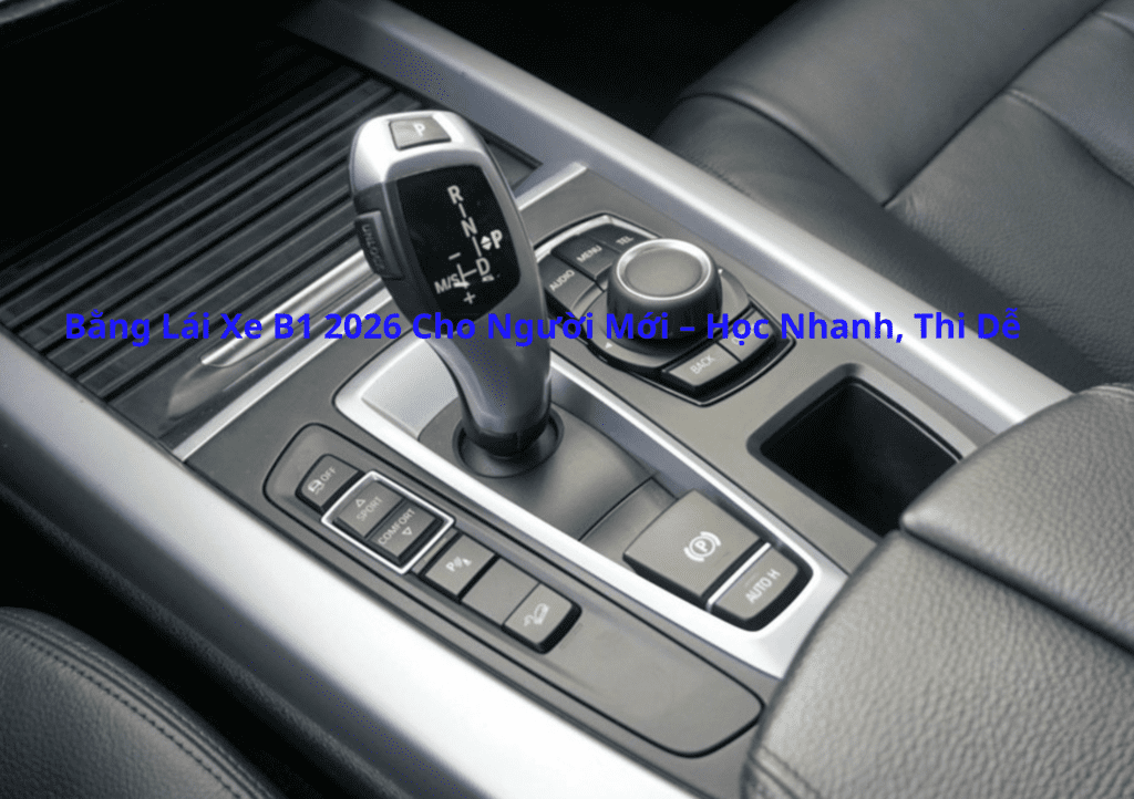 Bằng Lái Xe B1 2026 Cho Người Mới – Học Nhanh, Thi Dễ 2 Bằng Lái Xe B1
