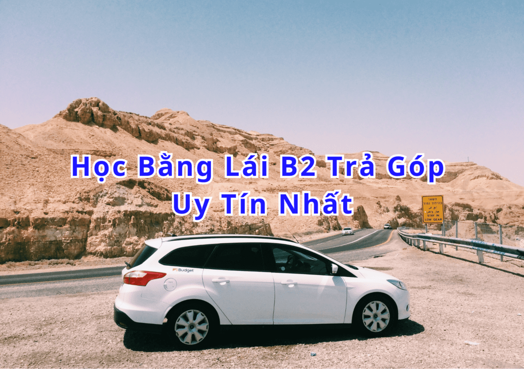 Học Bằng Lái B2 Trả Góp