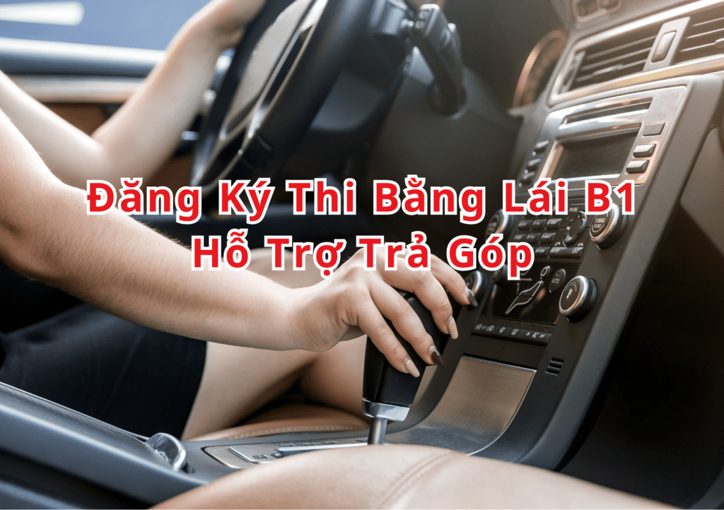 Đăng Ký Thi Bằng Lái B1