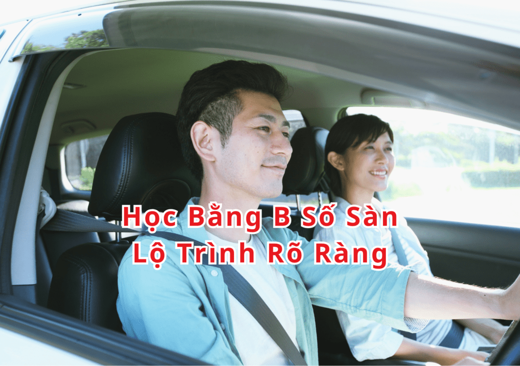 TOP 10+ Học Bằng B Số Sàn 2025 Lộ Trình Rõ Ràng 2 Học Bằng B Số Sàn