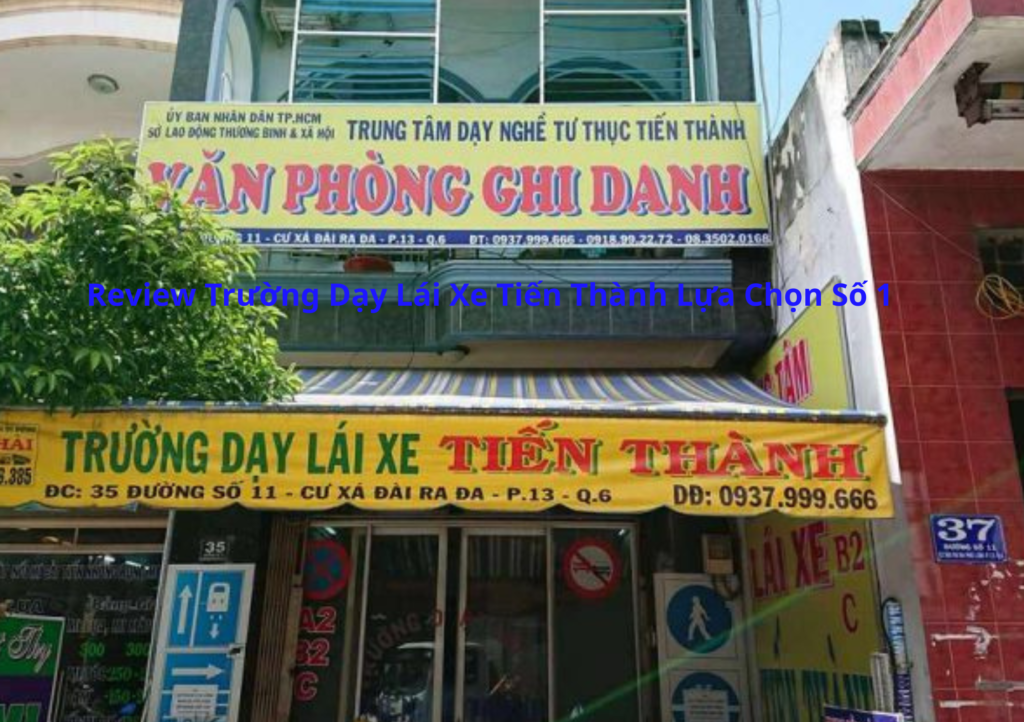 Review Trường Dạy Lái Xe Tiến Thành