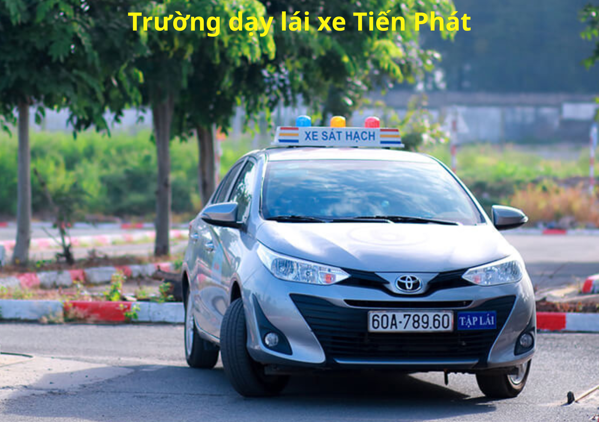 TOP 10+ Đăng Ký Học Bằng Lái Xe 2025 Học Phí Rõ Ràng 8 Trung Tâm Dạy Nghề Tiến Phát - Đăng ký học bằng lái xe
