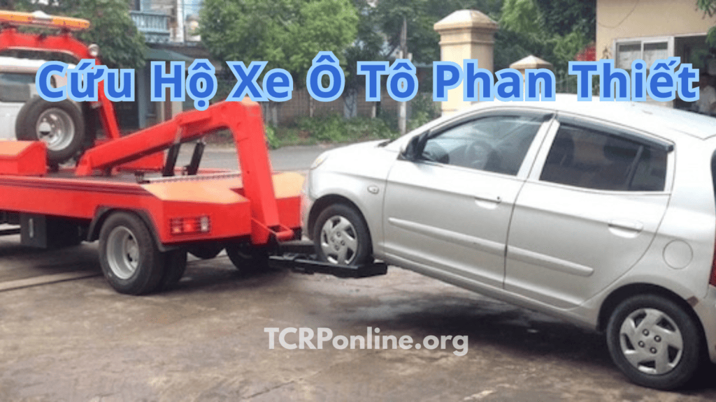 Cứu Hộ Xe Ô Tô Phan Thiết